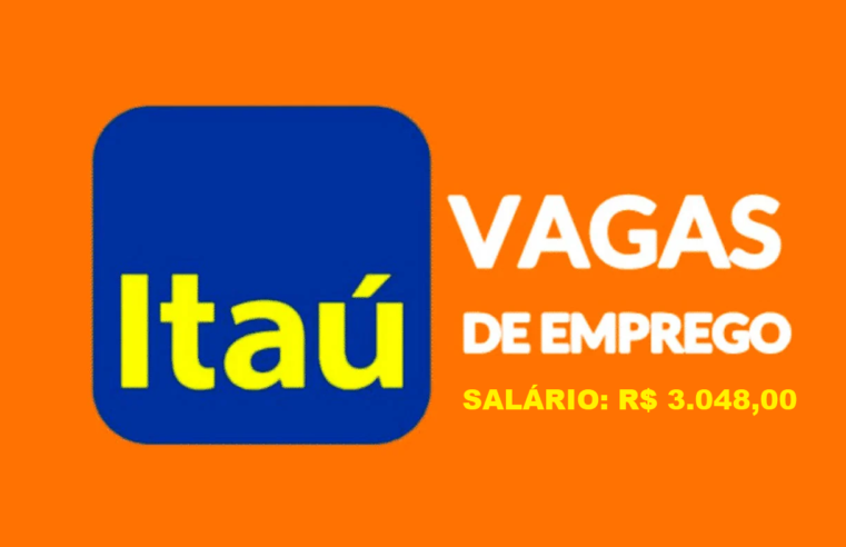 Home Office: Banco ITAÚ contrata Atendimento de Assistência Medica com salário de R$ 3.048,00