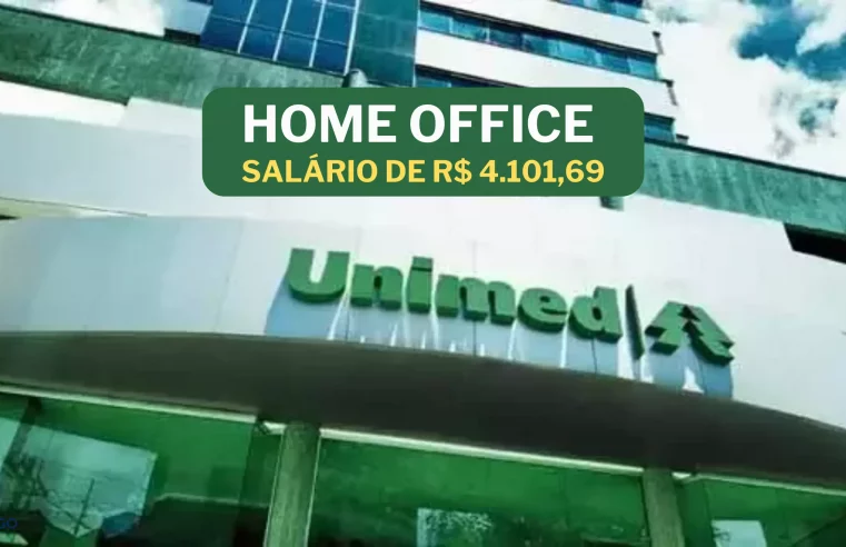 Unimed abre vagas HOME OFFICE para o setor de Autorização com salário de R$ 4.101,69 e Alimentação de R$ 800,00