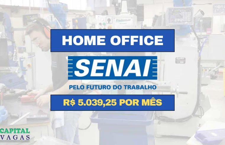 Trabalhe de Casa: Senai abre vaga HOME OFFICE com salário de R$ 5.039,25 por mês no setor de T.I