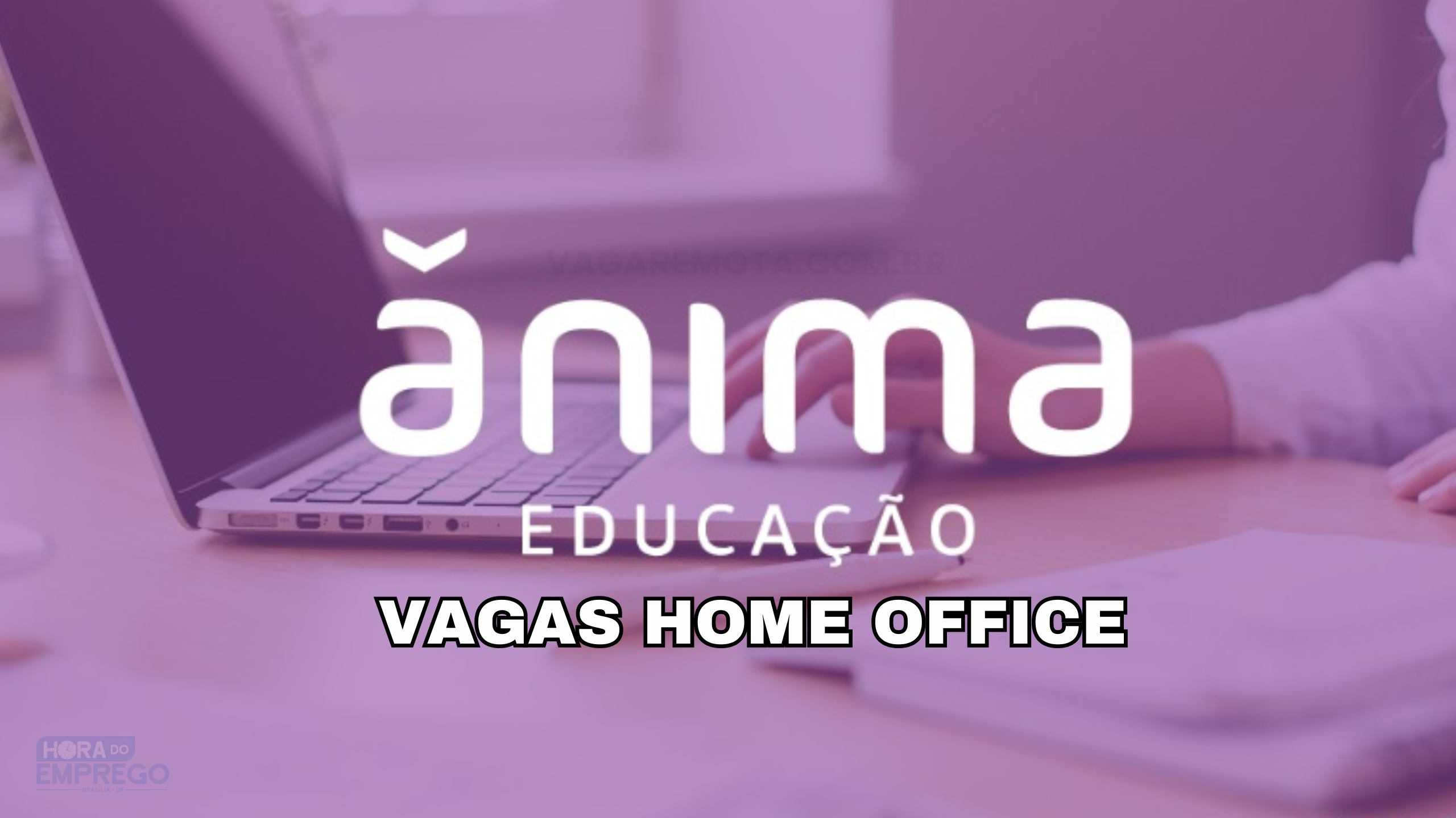 Ânima Educação abre vagas HOME OFFICE para Auxiliar Administrativo para Atendimento via WhatsApp e chat!