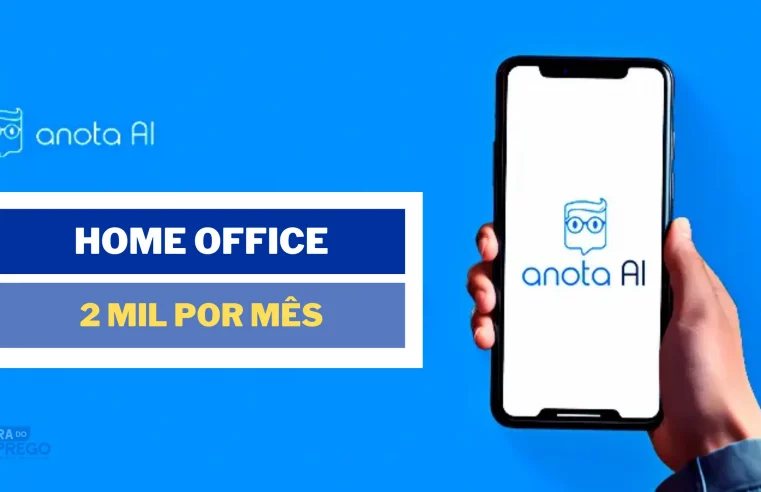 Anota AI abriu vaga 100% HOME OFFICE com salário de até 2 MIL para Suporte ao Cliente Online