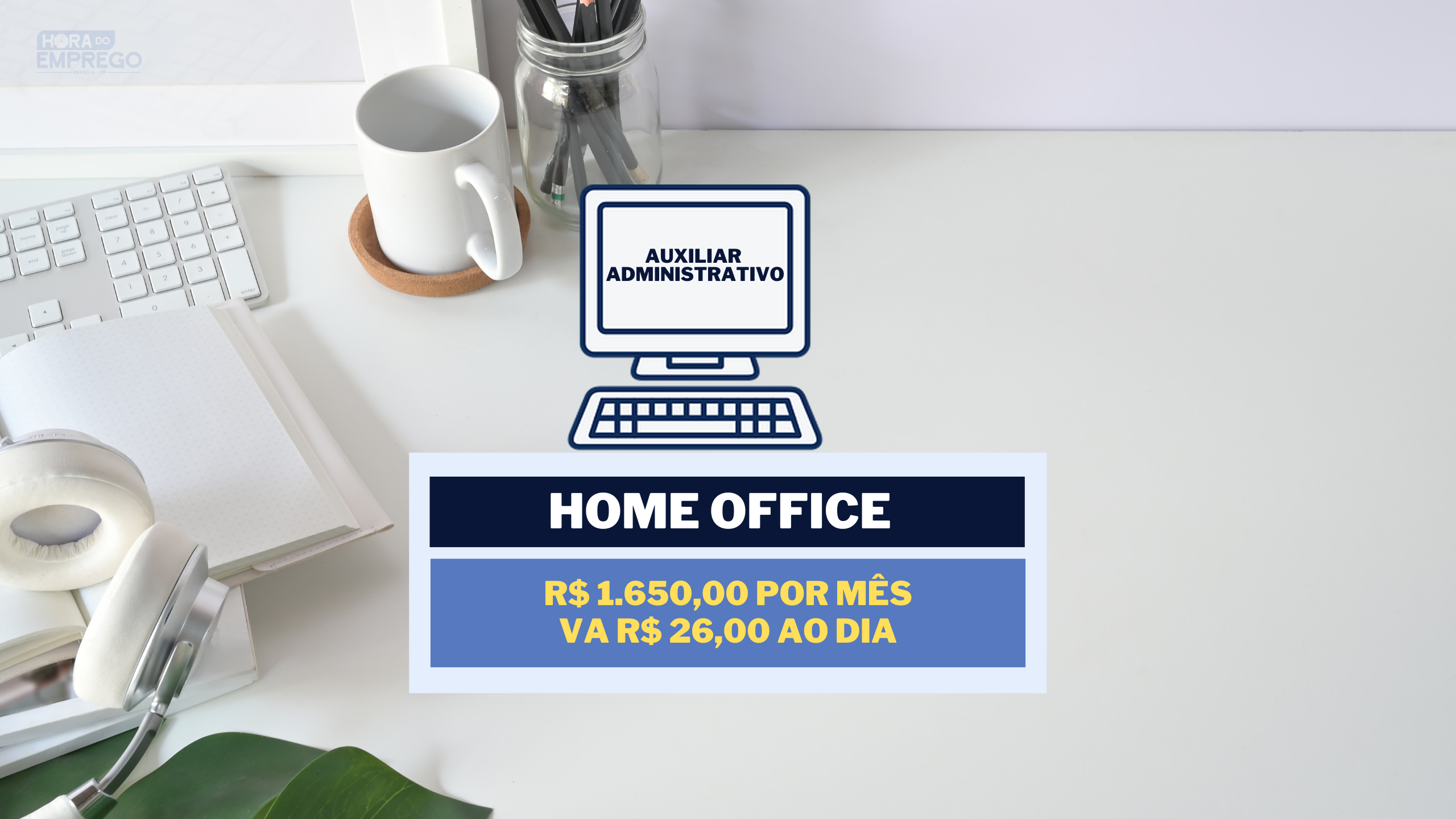 Não precisa ter experiência! Auxiliar Administrativo em HOME OFFICE com salário de R$ 1.650,00 e VA de R$ 26,00 ao dia