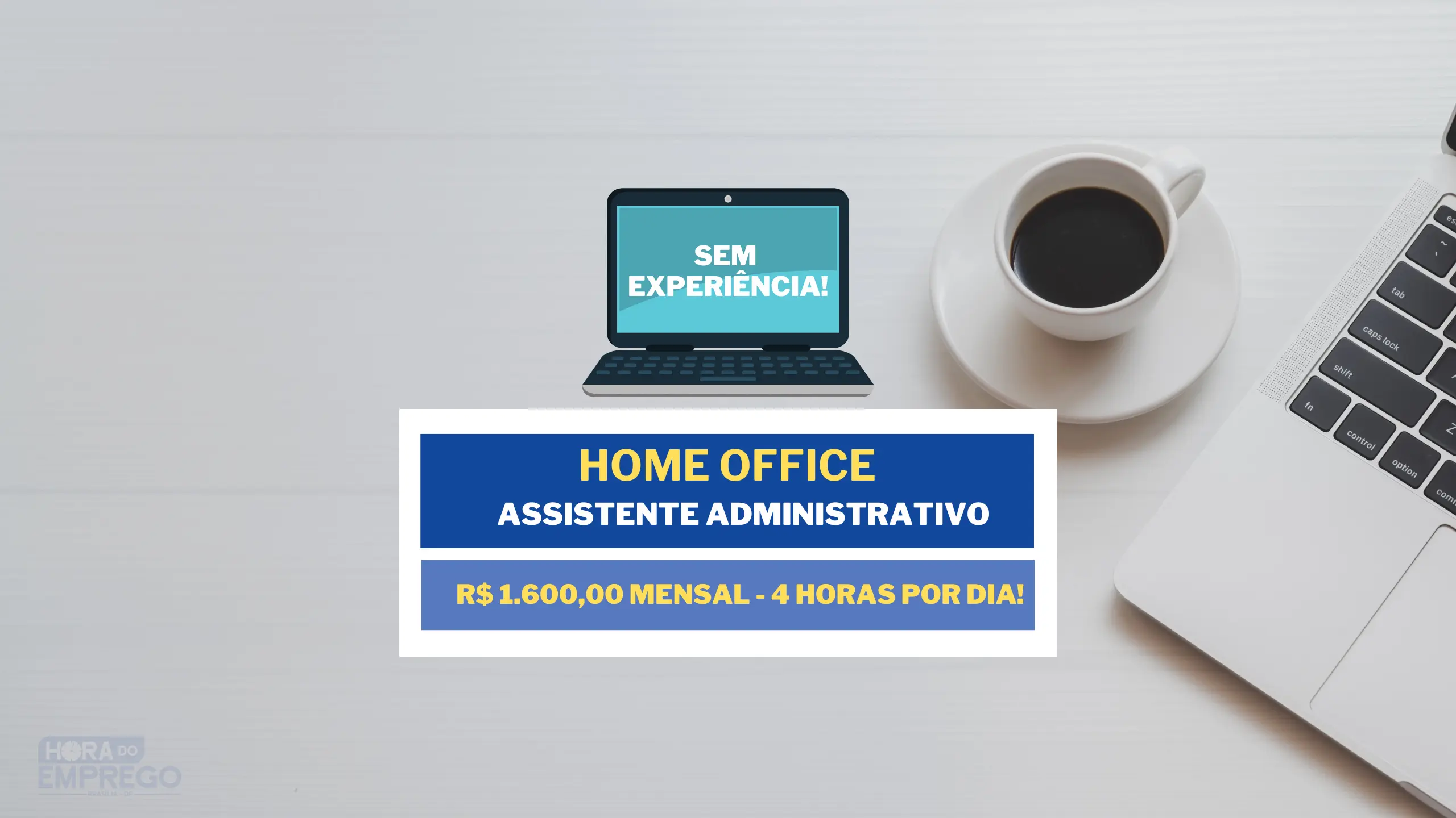 Sem experiência! Vaga Home Office para Assistente Administrativo com somente 4h diárias e salário de R$ 1.600,00 mensal