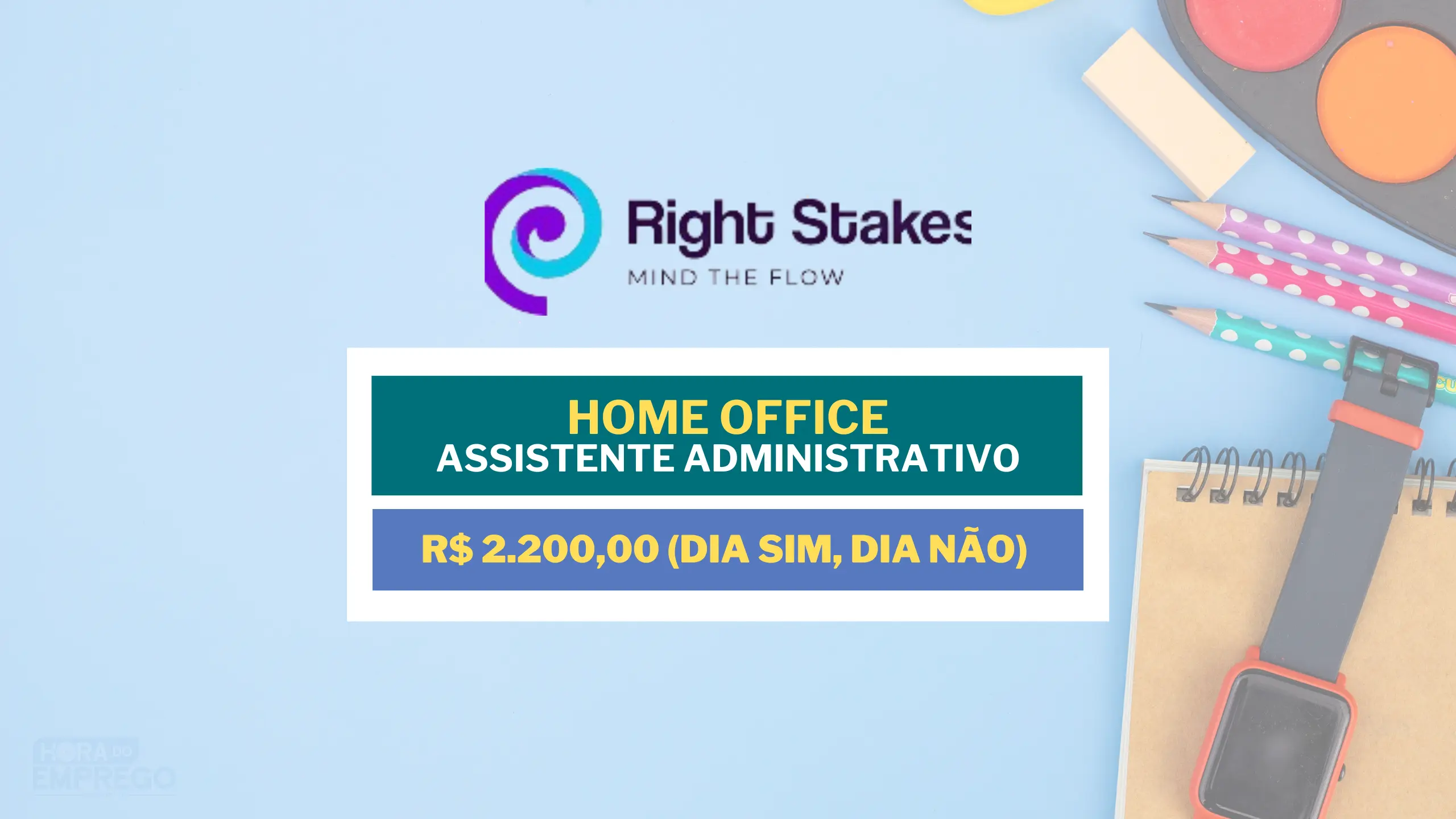 Right Stakes abre vagas HOME OFFICE para 12×36 com salário de R$ 2.200,00 no caro de Assistente Administrativo