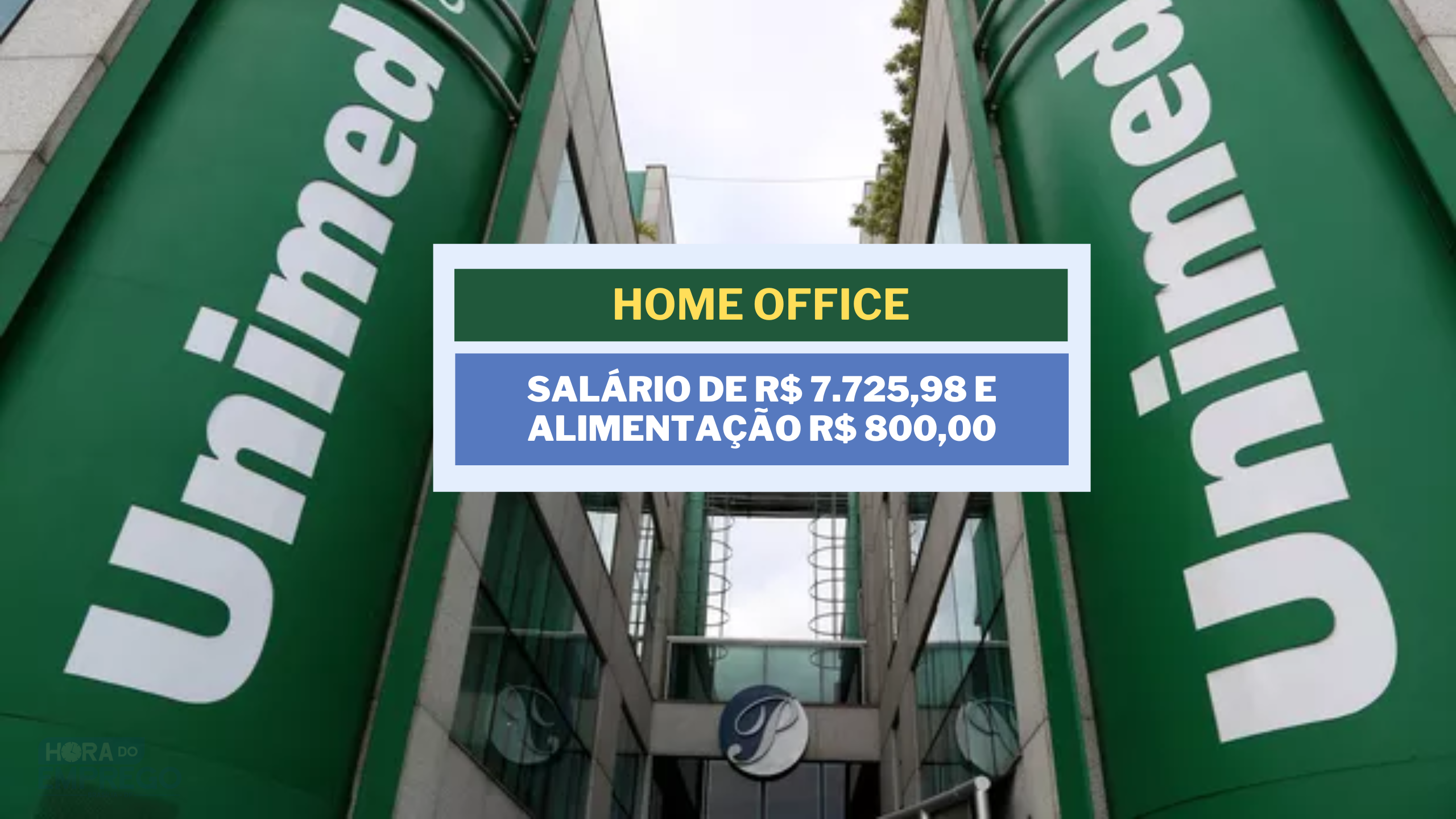 Sem experiência! Unimed anuncia vaga HOME OFIFCE com salário de R$ 7.725,98 e Alimentação R$ 800,00 no setor de T.I