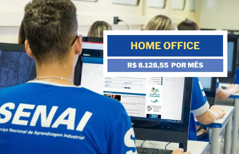 SENAI anuncia vaga HOME OFFICE com salário de R$ 8.128,55 com inscrições até dia (17)