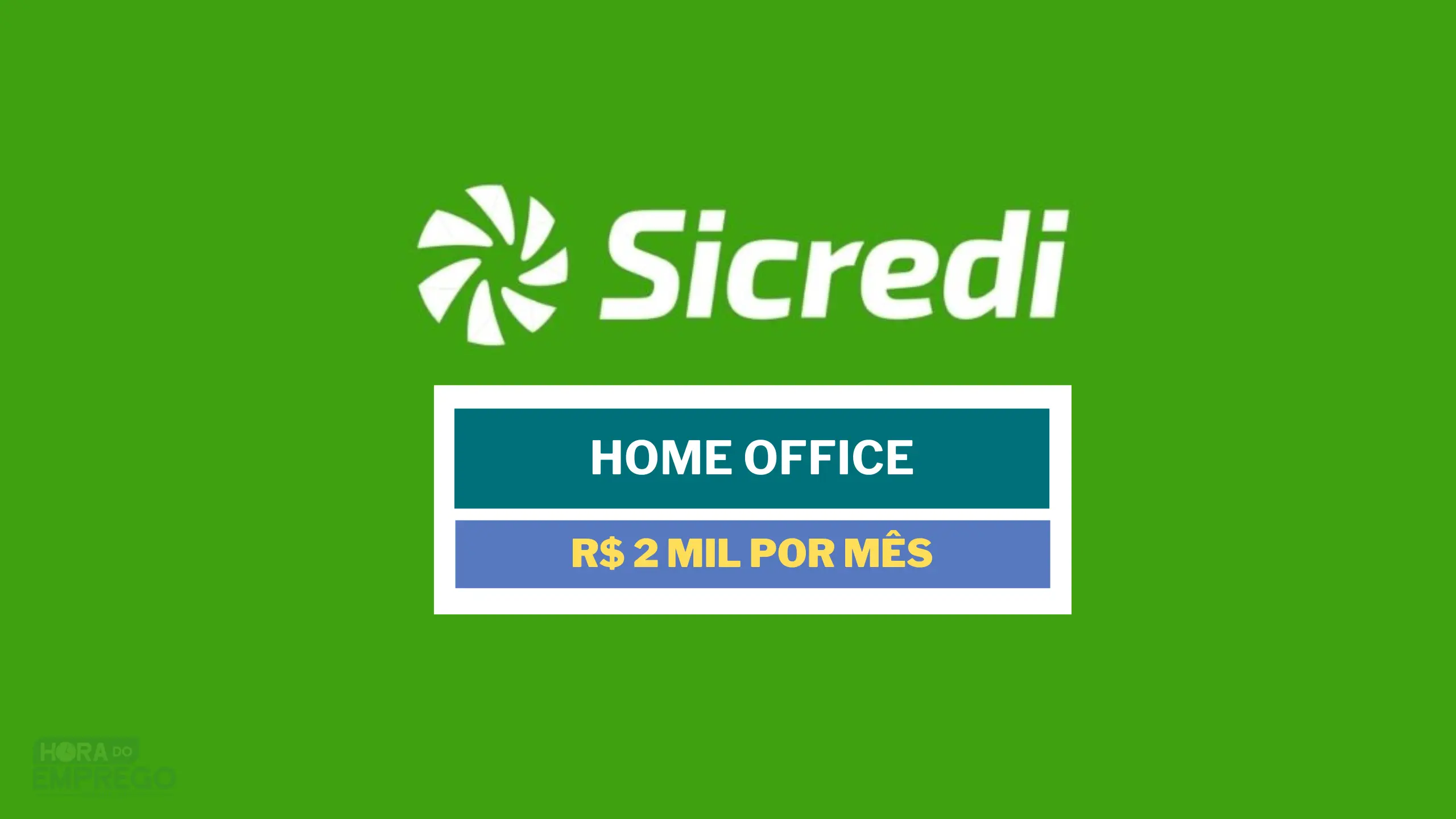 Banco Sicredi abriu vagas HOME OFFICE com saláiro de R$ 2 MIL para Auxiliar Administrativo 