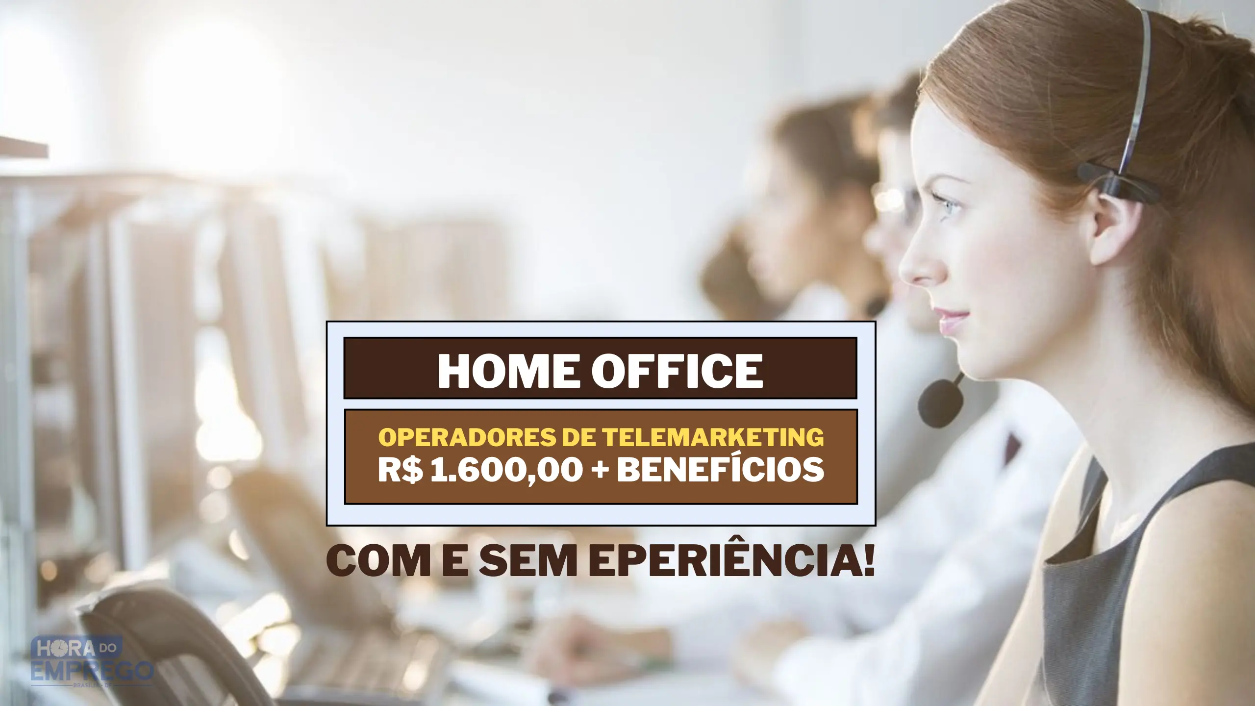 Sem experiência! 03 Vagas Home Office com salário de R$ 1.600,00 para Operadores de Telemarketing