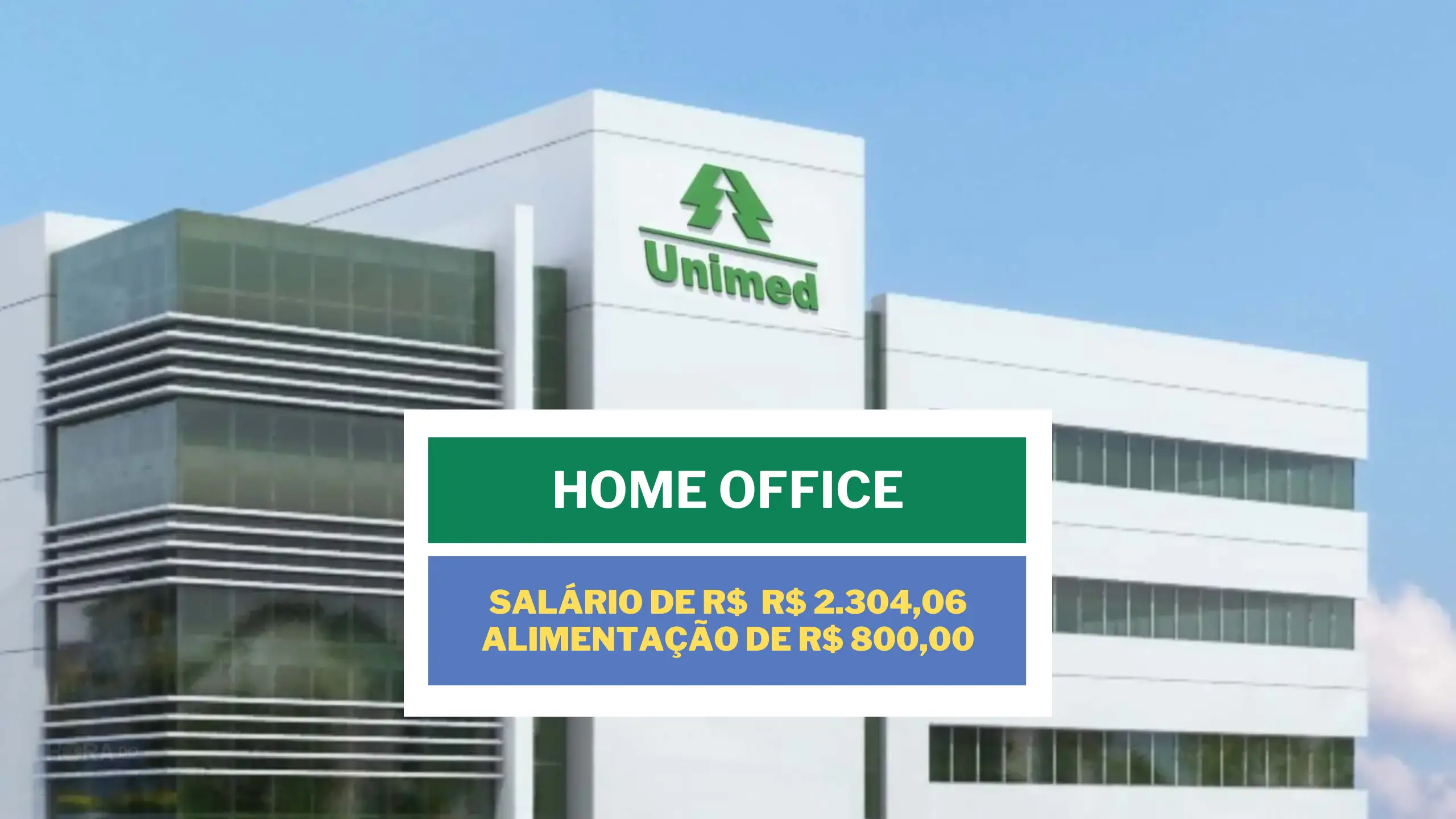 Sem experiência! Unimed abriu vaga HOME OFFICE com salário de R$ 2.304,06 e Alimentação de R$ 800,00 para Sales Development