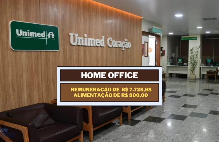 Unimed anuncia novas vagas 100% HOME OFFICE com Remuneração de  R$ 7.725,98 e Alimentação de R$ 800,00 para Especialista em Infraestrutura