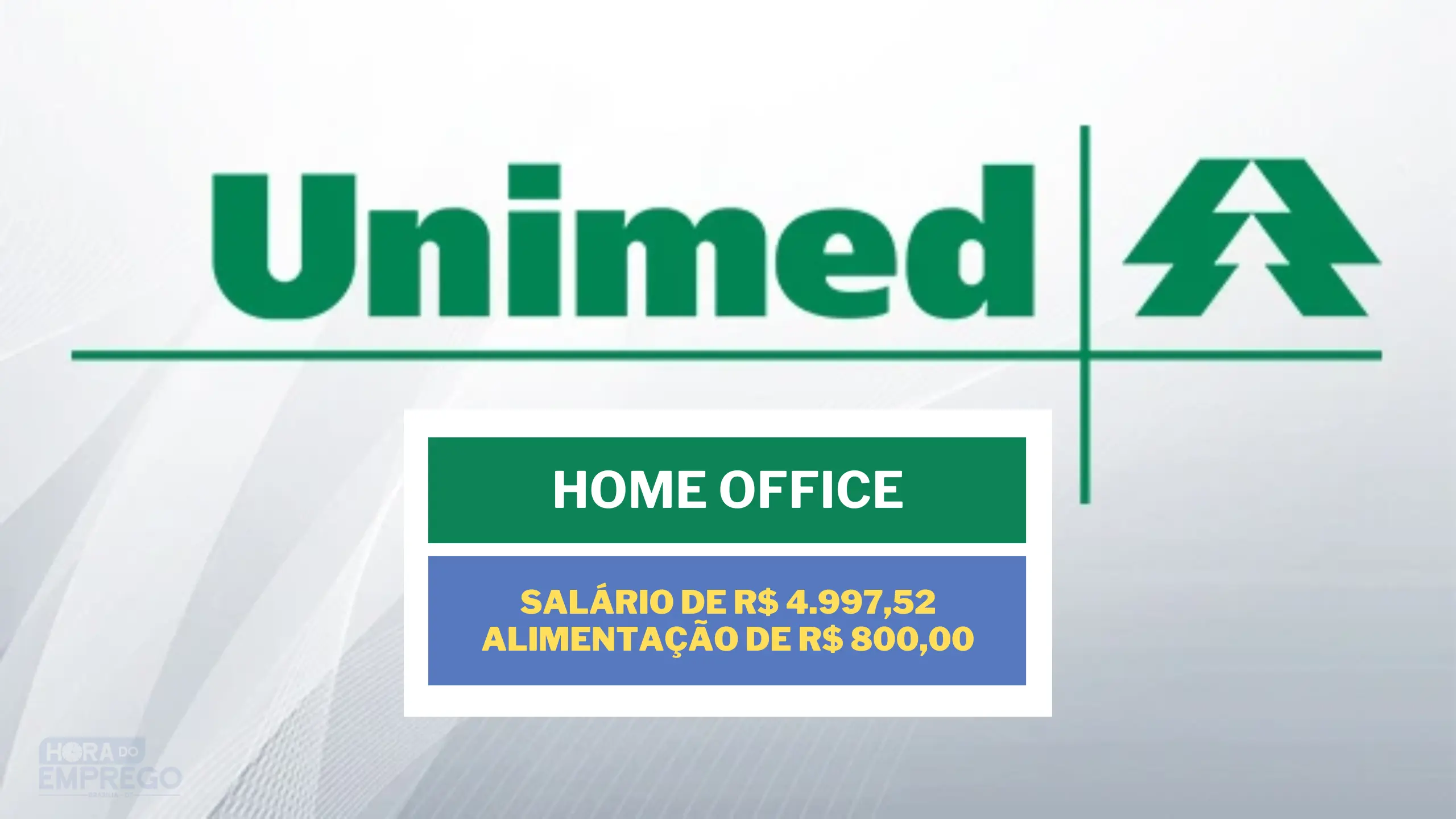 Home Office: Unimed abriu vaga HOME OFFICE com salário de R$ 4.997,52 e Alimentação de R$ 800,00 para T.I