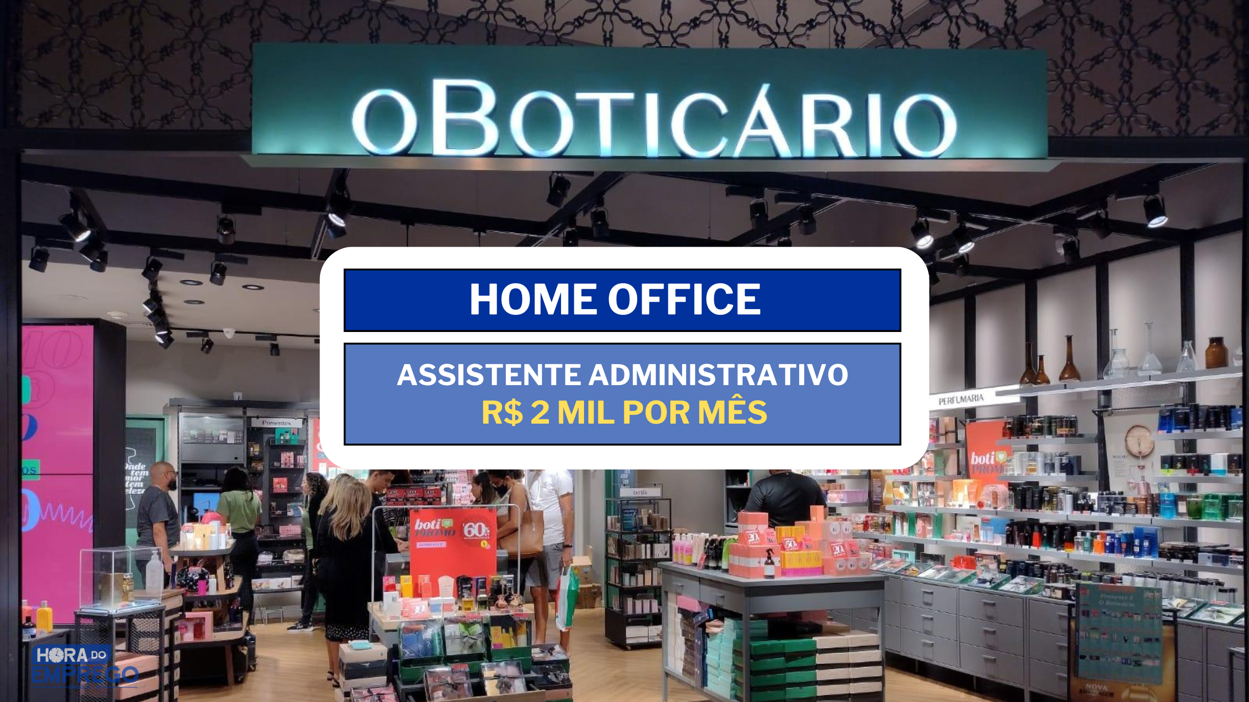 Grupo boticário anuncia vaga HOME OFFICE com salário 2 MIL para Assistente Administrativo