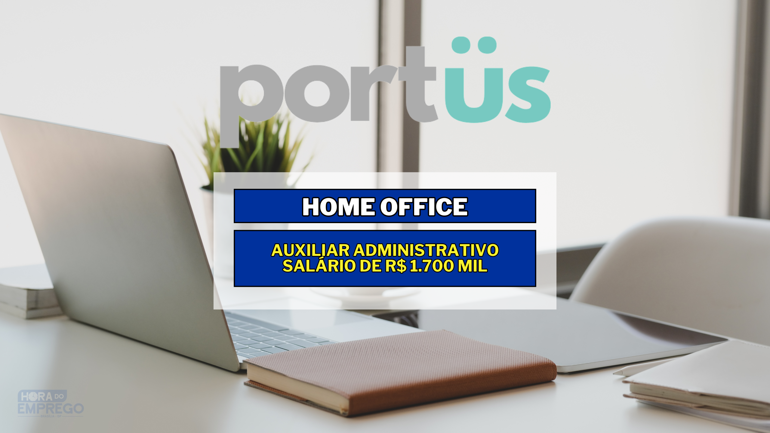 Auxiliar Administrativo 100% Home Office na Portus Digital com salário de R$ 1.700 mil