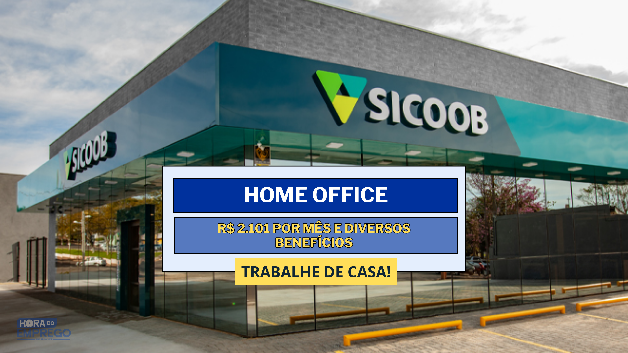 Banco Sicoob abre vagas Home Office com salário de R$ 2.101 por mês e Diversos Benefícios para Assistente de Produtos de Crédito