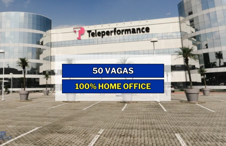 Teleperformance anuncia 50 Vagas 100% Home Office para Atendente de E-commerce (Salário R$ 1.412,00)