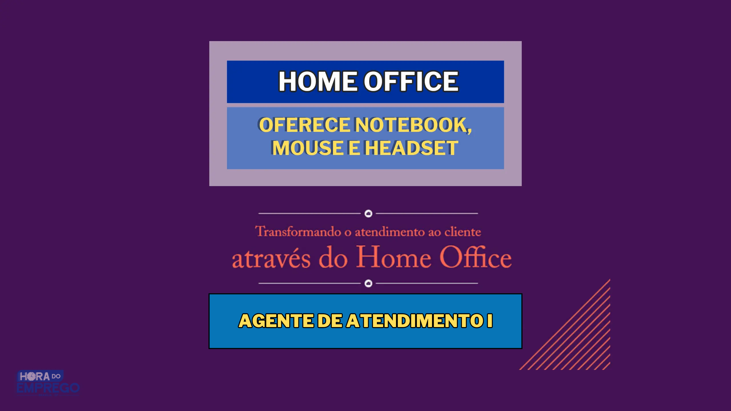 Home Agent abre HOME OFFICE de Agente de Atendimento I e fornece até computador completo