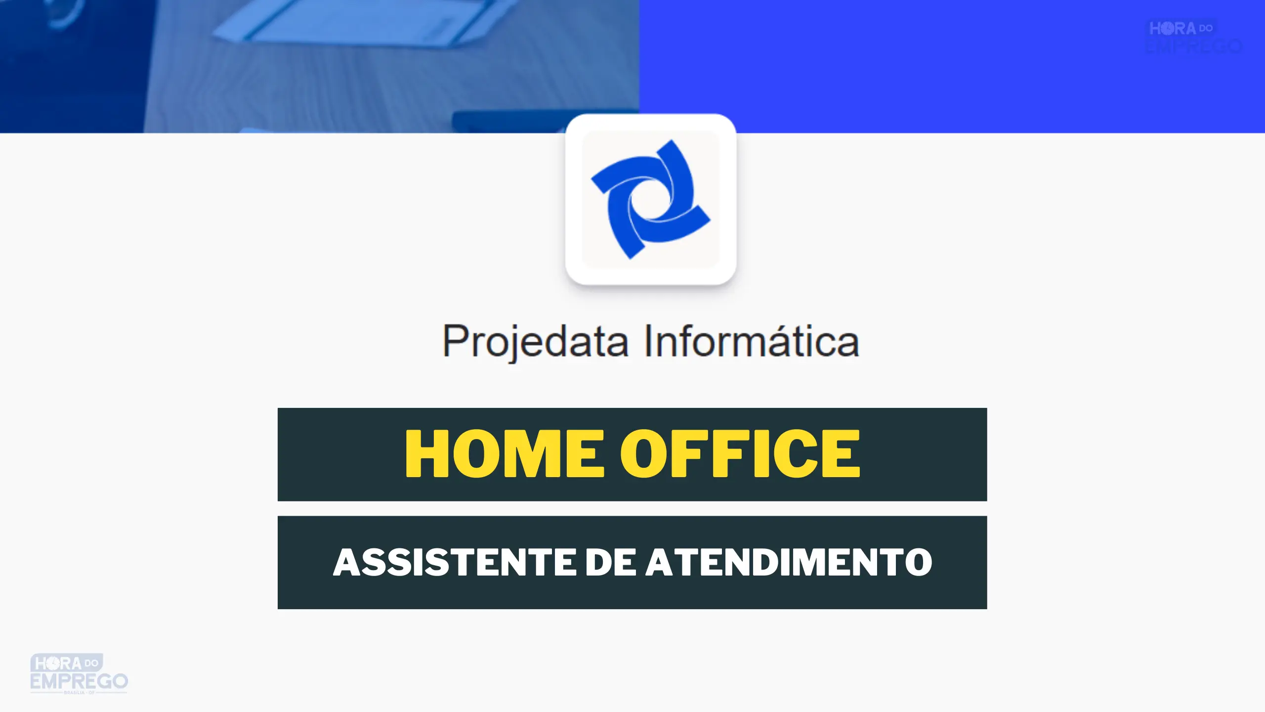 Projedata Informática abriu vaga Home Office oferecendo Kit boas-vindas para Assistente de Atendimento