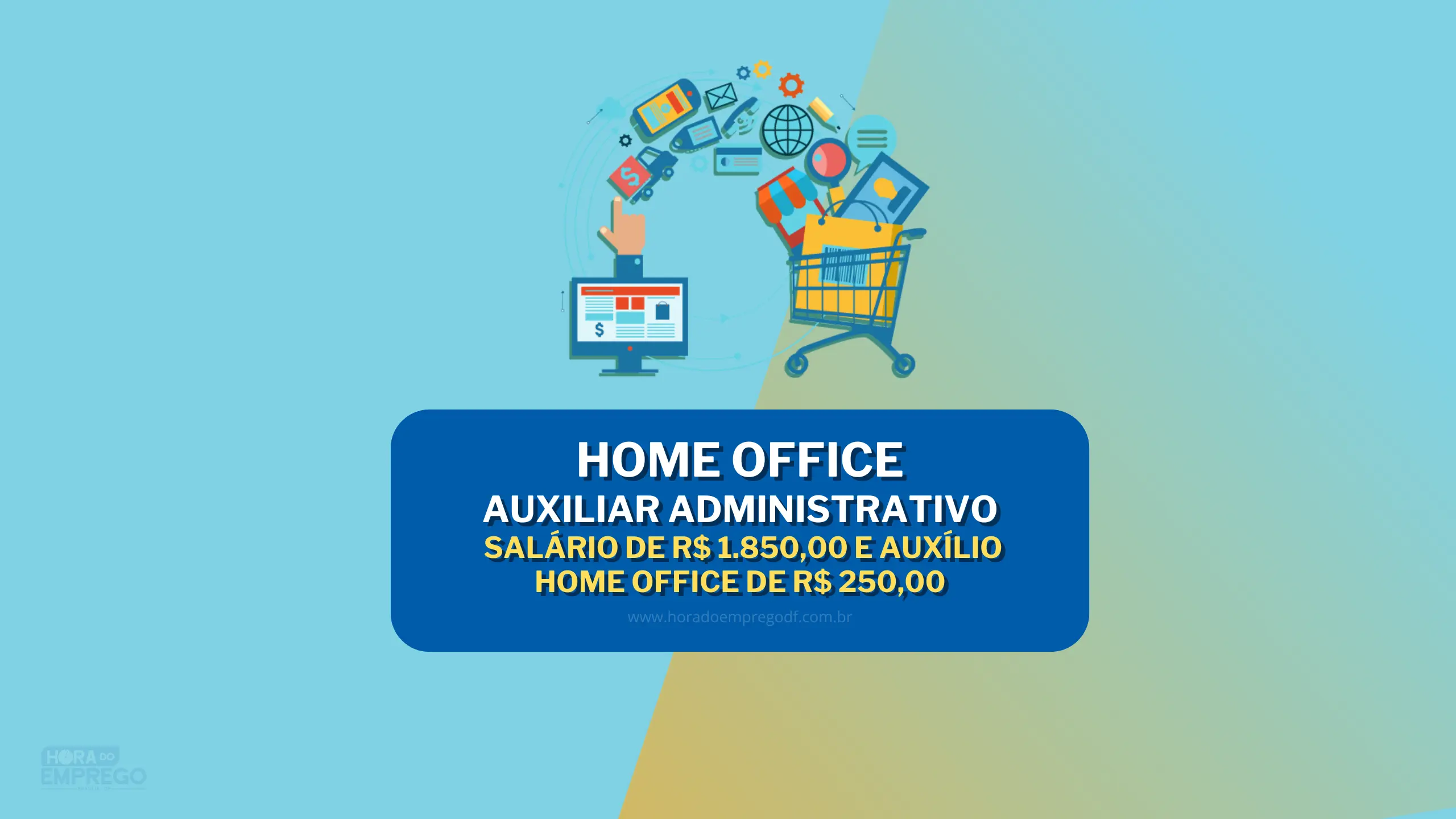 02 Vagas HOME OFFICE para Auxiliar Administrativo com Salário de R$ 1.850,00 e Auxílio Home Office de R$ 250,00