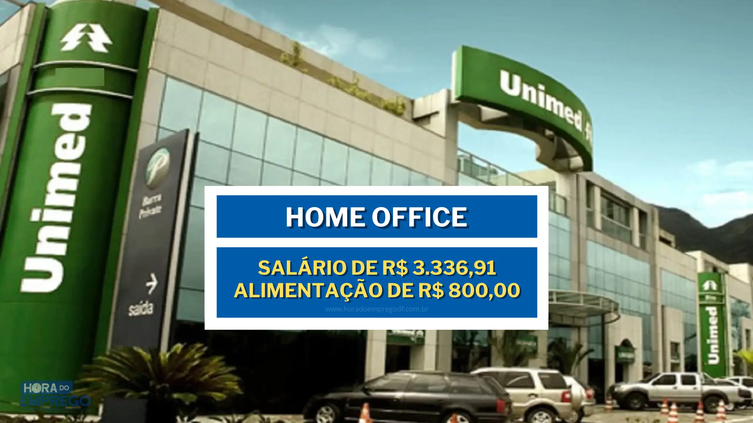 Unimed anuncia vagas Home Office com salário de R$ 3.336,91 e Alimentação de R$ 800,00 para Assistente Financeiro