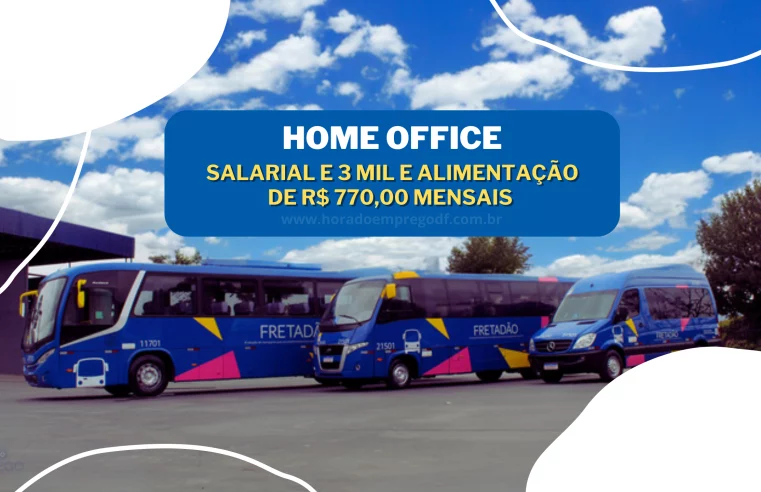 Home Office na Fretadão com média salarial e 3 mil e Alimentação de R$ 770,00 mensais para Analista de Relacionamento