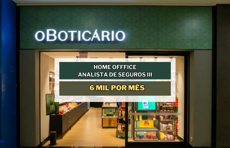 Grupo Boticário abre vagas HOME OFFICE com salário de até 6 mil para Analista de Seguros III