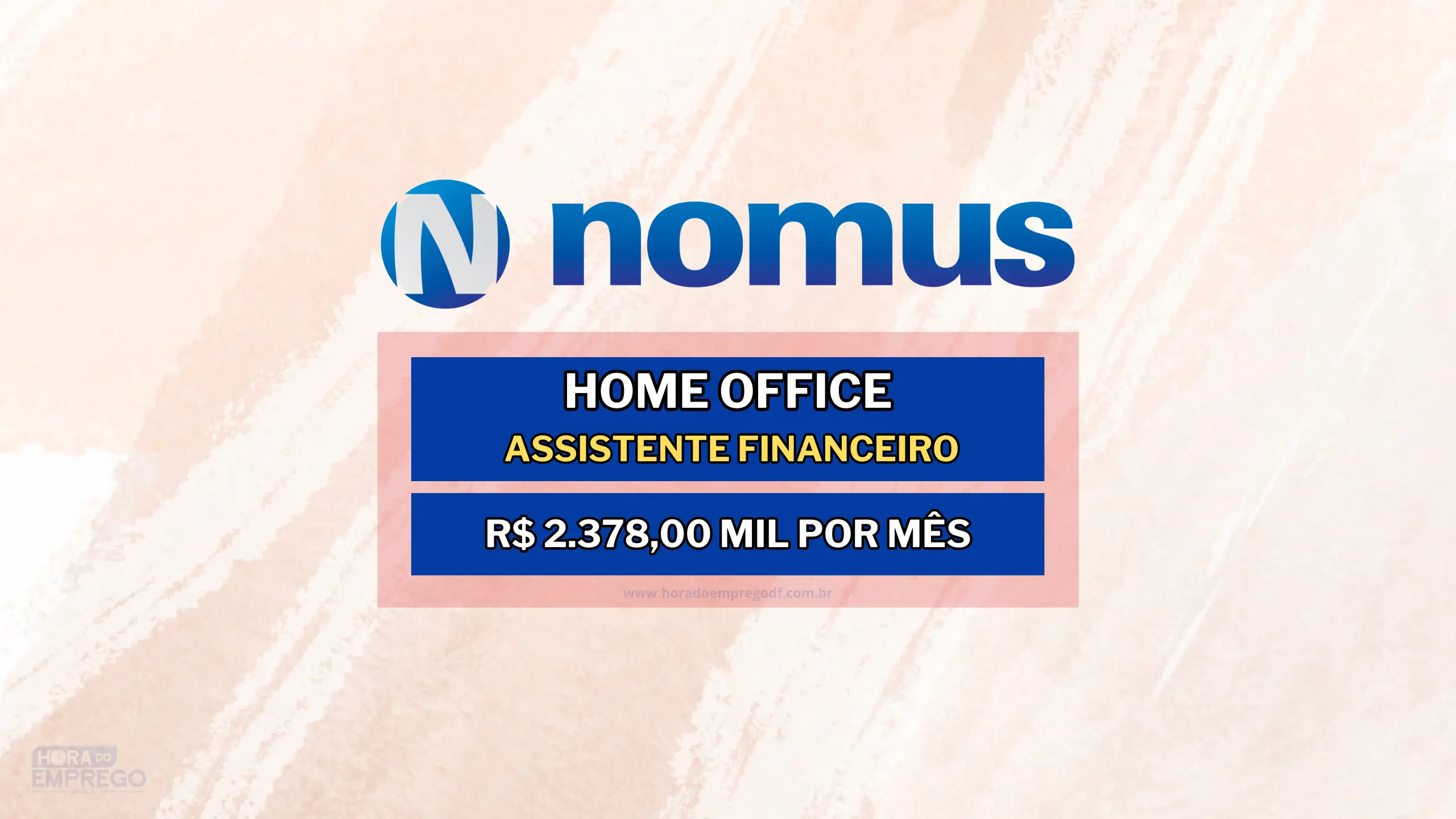 Nomus anuncia vaga HOME OFFICE com salário de R$ 2.378,00 mil para Assistente Financeiro