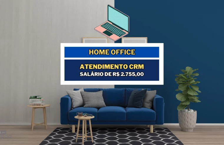 Elife abriu vaga Home Office com salário de R$ 2.755,00 para Atendimento CRM das 09h às 18h