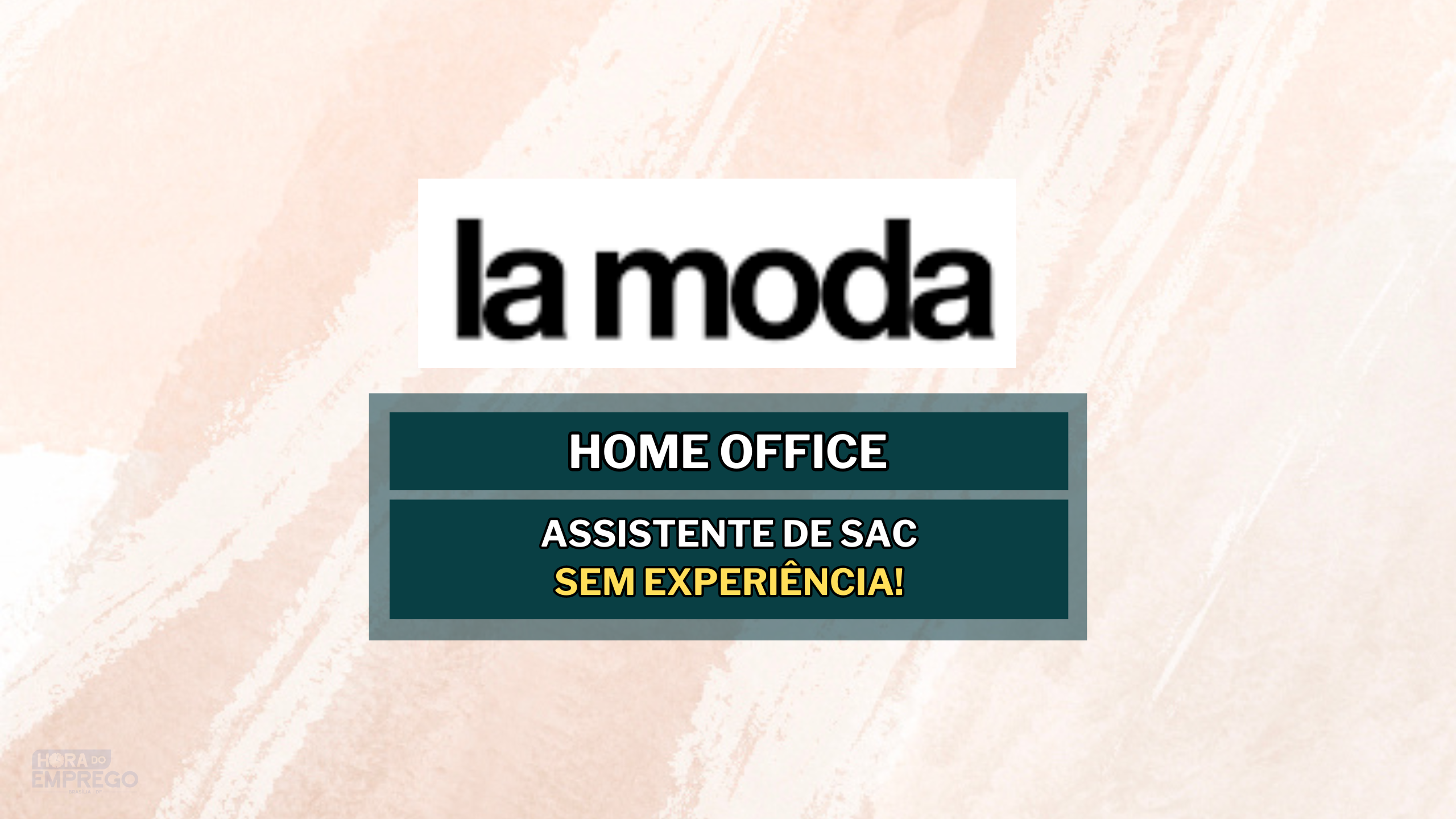 Sem experiência! La Moda anuncia vaga Home Office para Assistente de SAC!