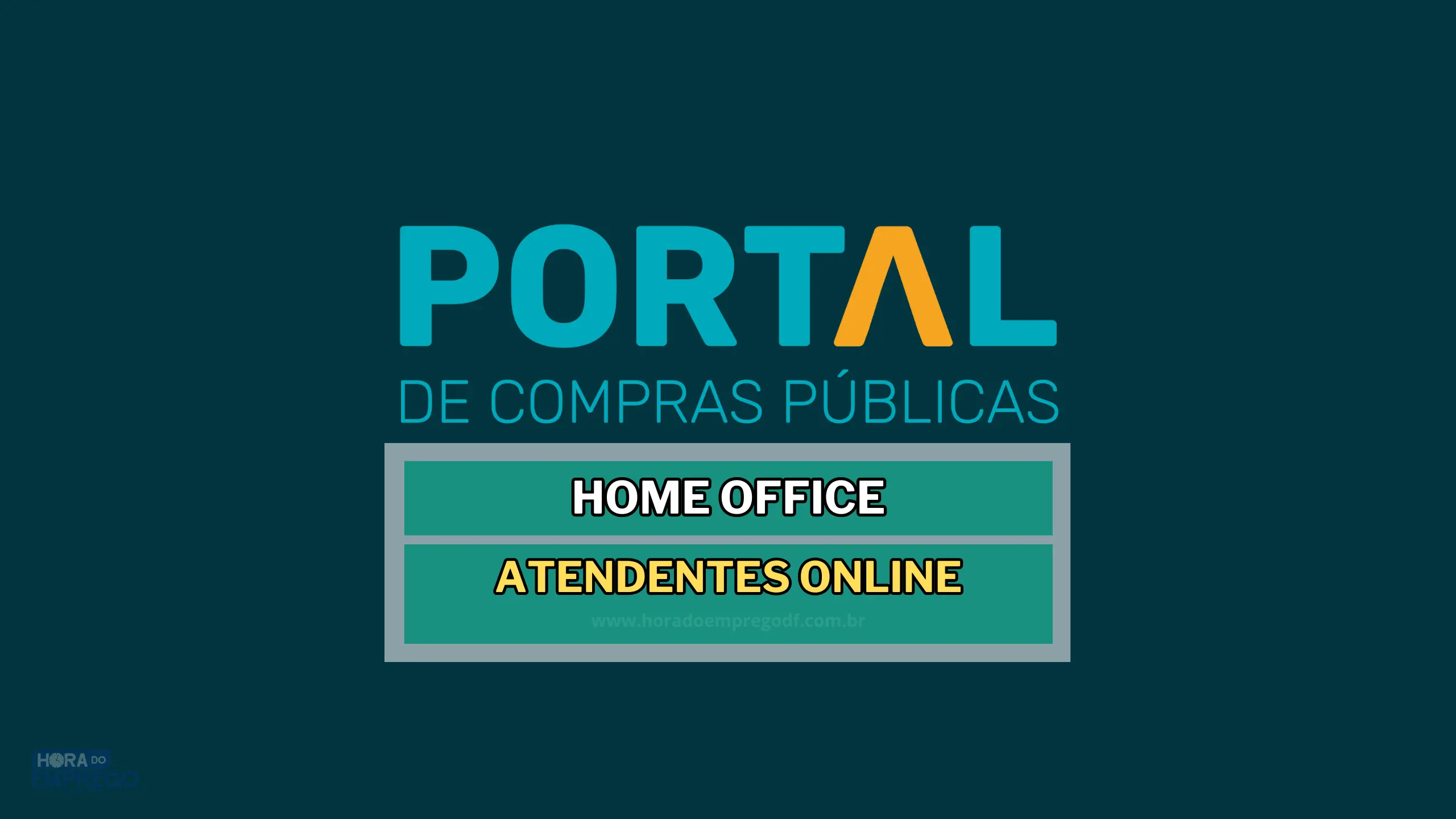 Portal de Compras Públicas abriu vagas HOME OFFICE para Atendentes Online