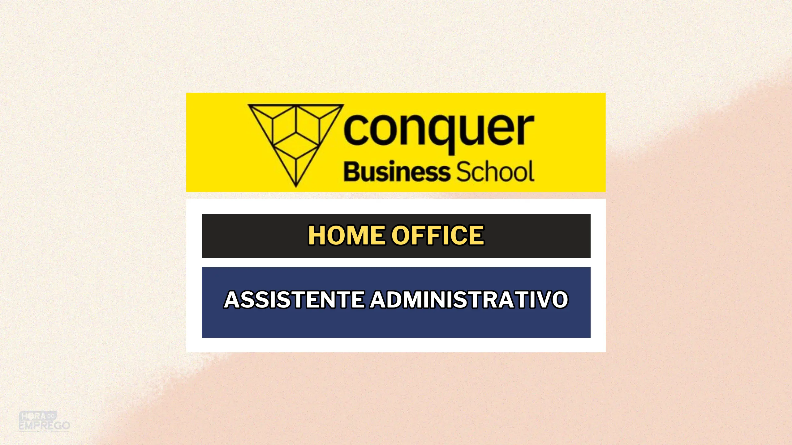 Conquer Business School abriu vaga HOME OFFICE para Assistente Administrativo