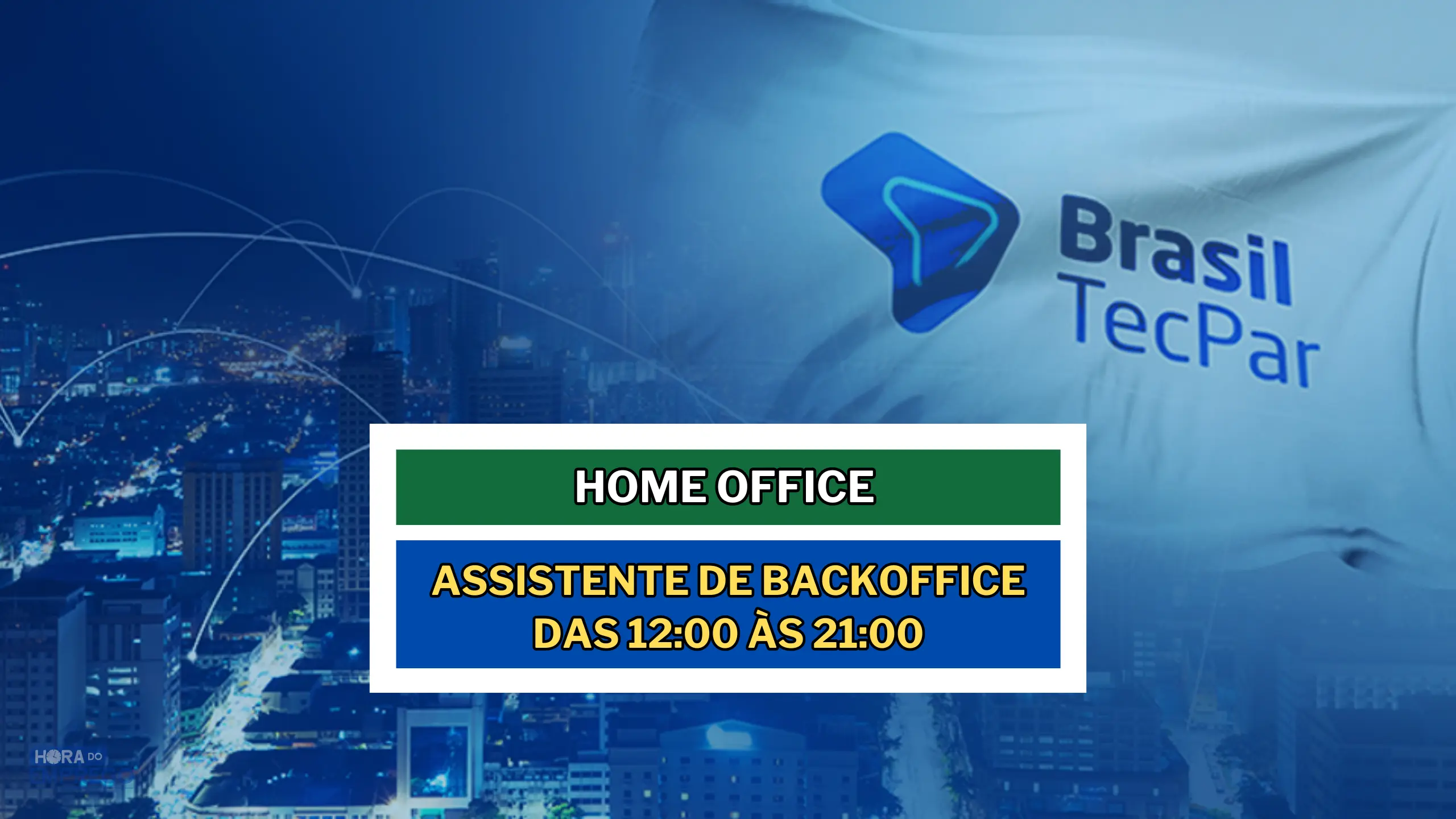 Brasil TecPar abre vagas Home Office para Assistente De Backoffice das 12:00 às 21:00