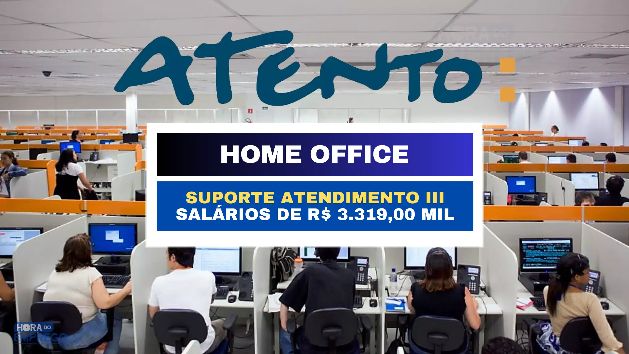 Atento Brasil abre vagas Home Office com salários de R$ 3.319,00 mil para Suporte Atendimento III das 09:00 às 18:00