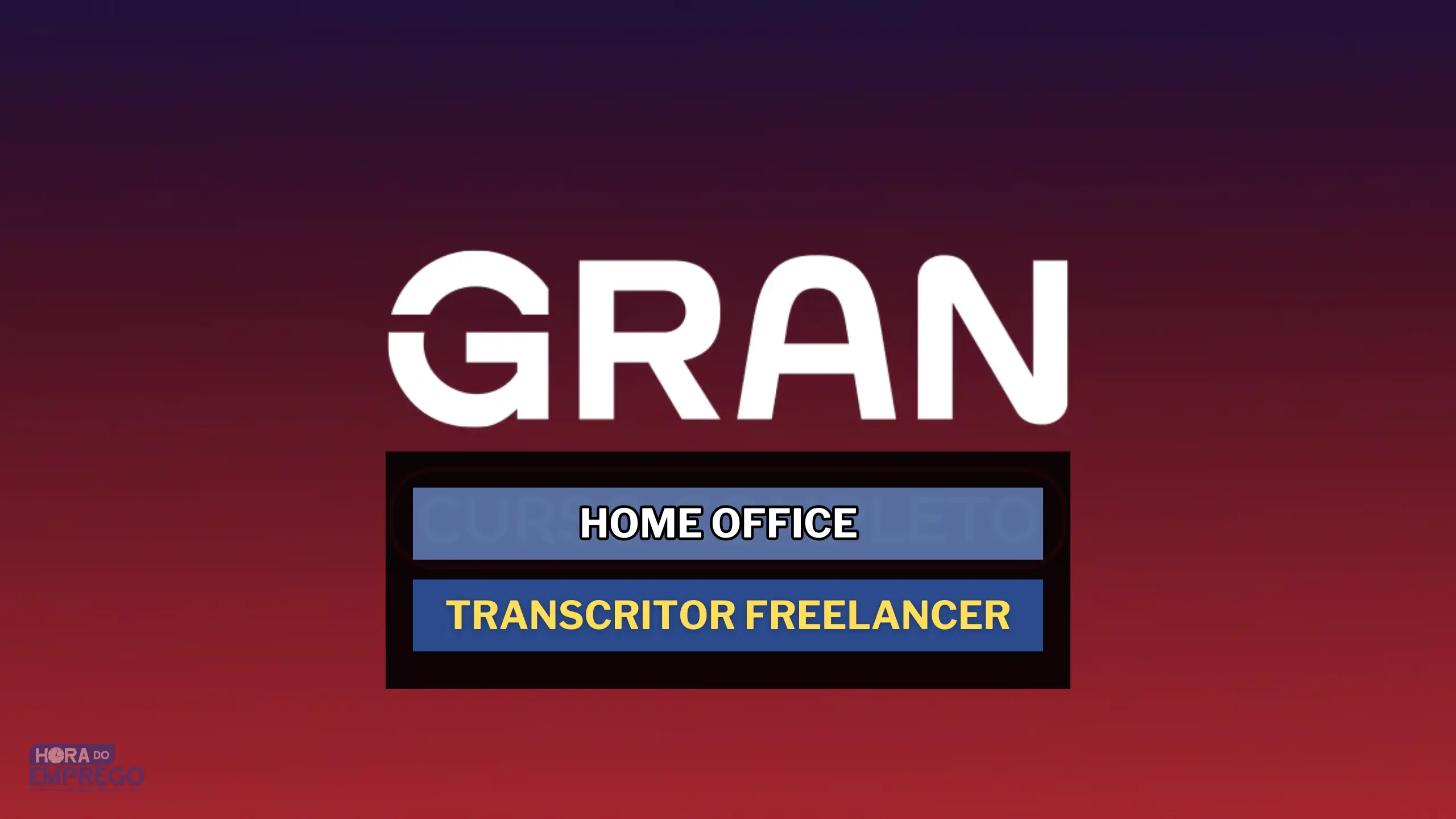 Gran Cursos tem vaga Home Office de Transcritor Freelancer no Banco de Talentos e oferece até Assinatura Ilimitada Gran Concursos gratuita.