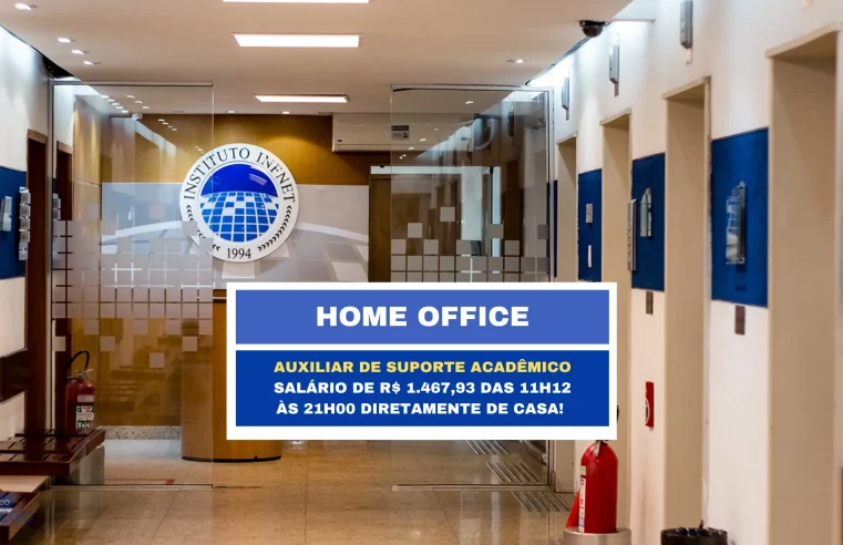 Instituto Infnet abre vaga Home Office com Salário de R$ 1.467,93 das 11h12 às 21h00 diretamente de Casa!