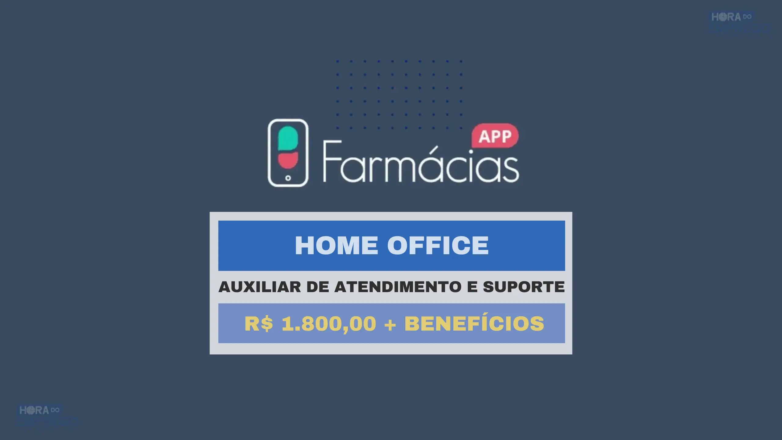 Home Office com salário de R$ 1.800,00 para Auxiliar de Atendimento e Suporte na empresa Farmácias App