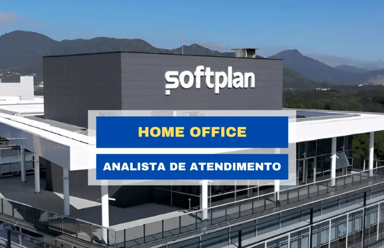 Softplan abre vagas Home office para Atendimento para Profissionais de todo o Brasil