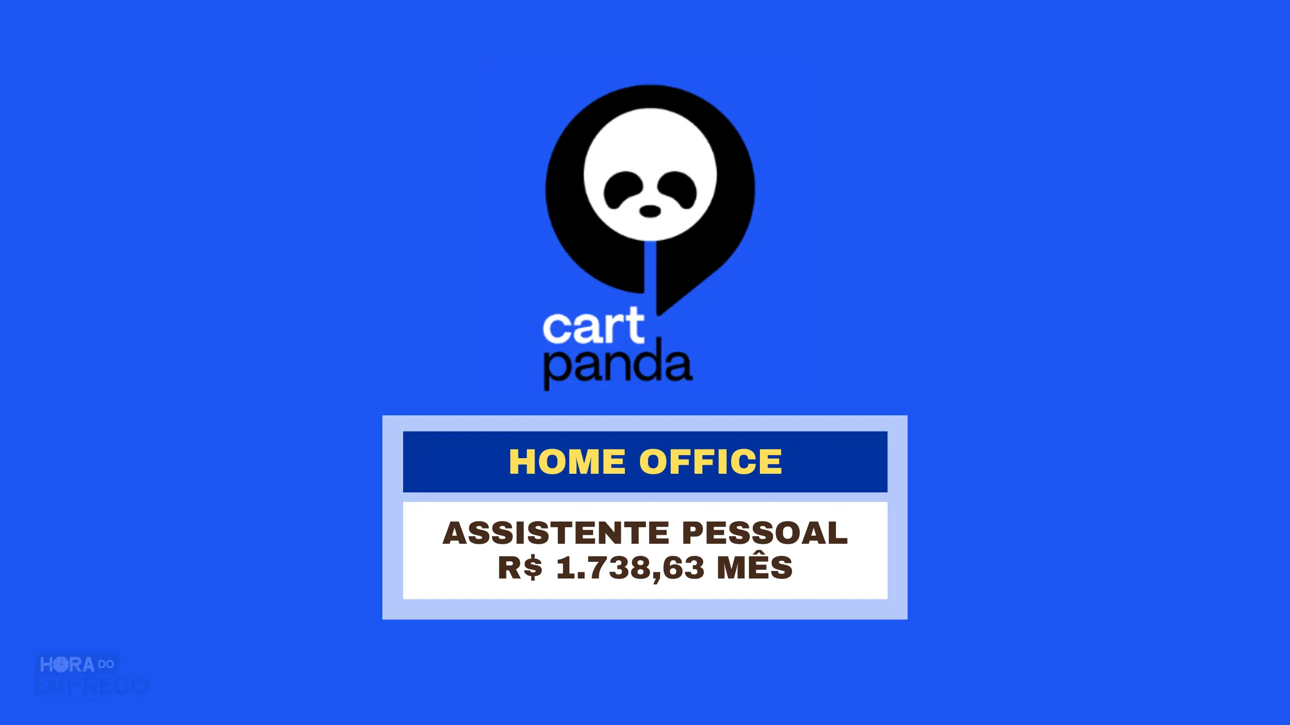 Cartpanda abriu vaga Home Office com Média Salarial de R$ 1.738,63 para Assistente Pessoal