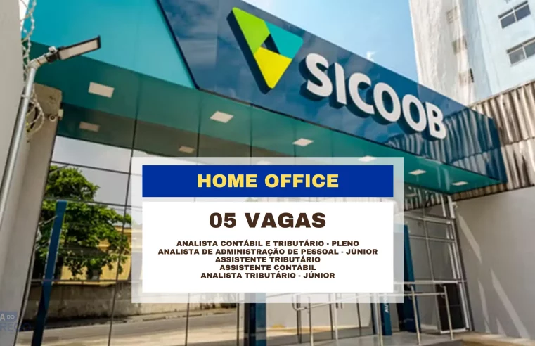 Banco Sicoob abriu 05 vagas 100% Home Office para Trabalhar de Casa em Diversas Áreas!