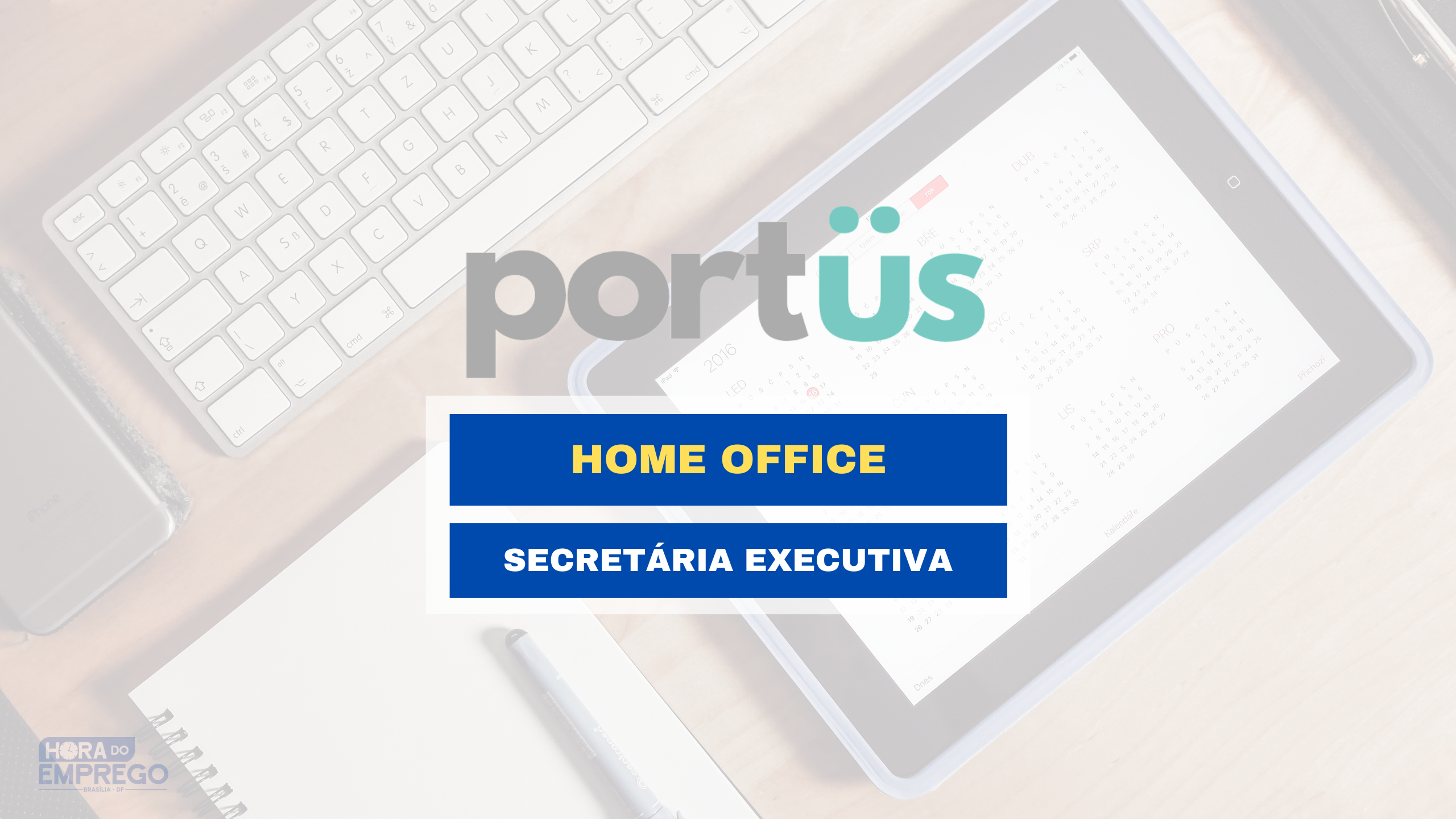 Trabalhe de Casa em Home Office no cargo de Secretária Executiva na Portüs Digital