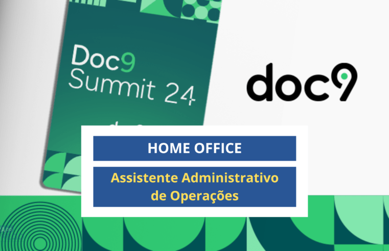 Doc9 abriu vaga para Trabalhar de Casa em Home Office no cargo de Assistente Administrativo