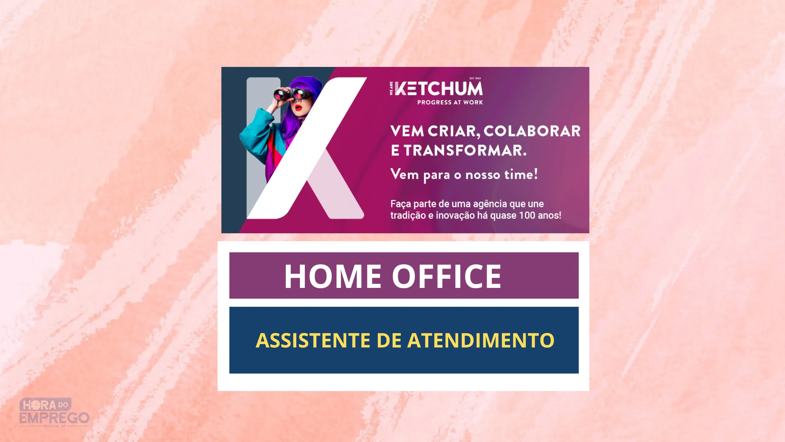 Home Office Freelancer para Assistente de Atendimento na Empresa KetchumBR