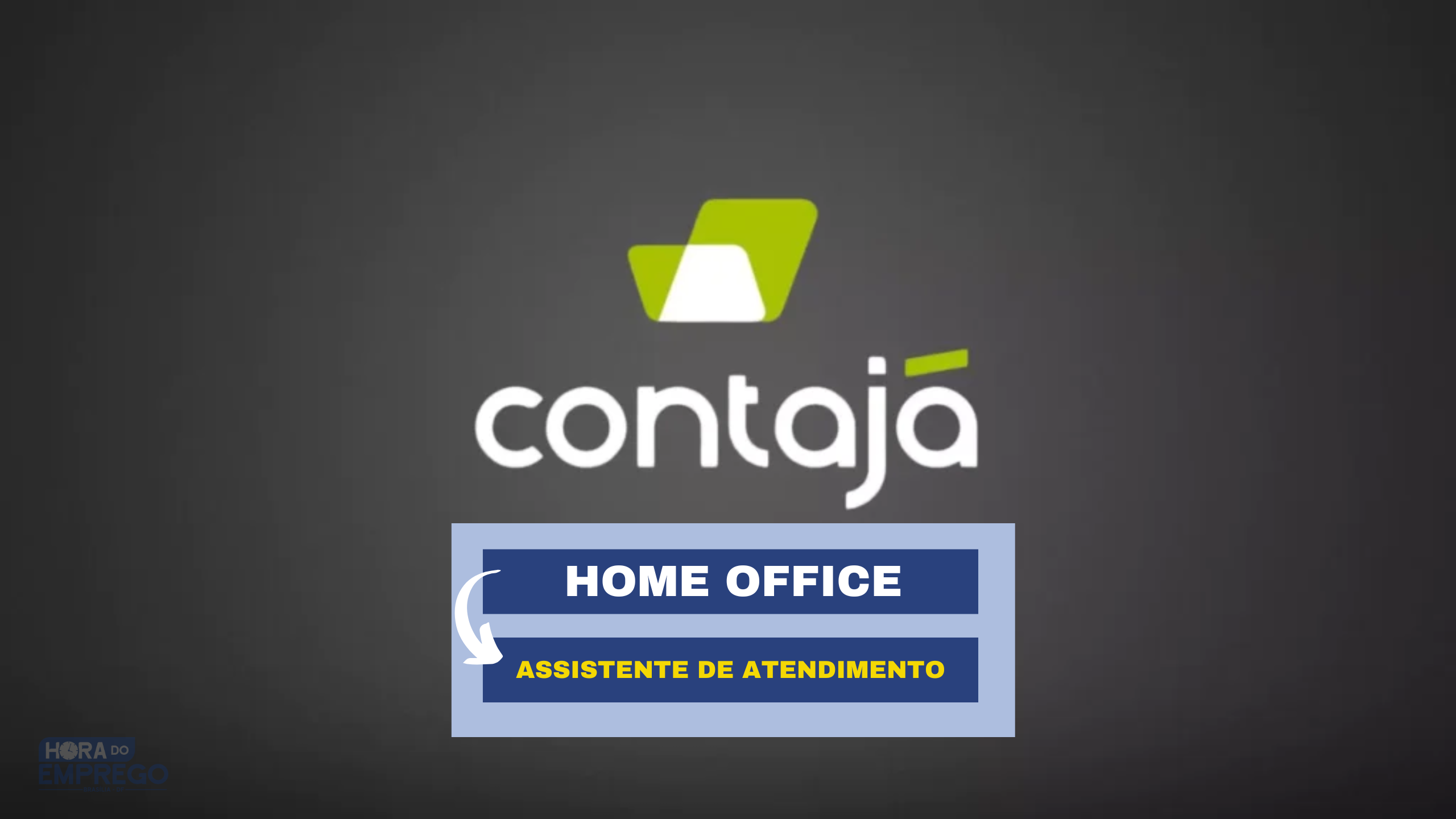 Contajá está com vagas para Trabalhar de Casa em Home Office no cargo de Assistente de Atendimento