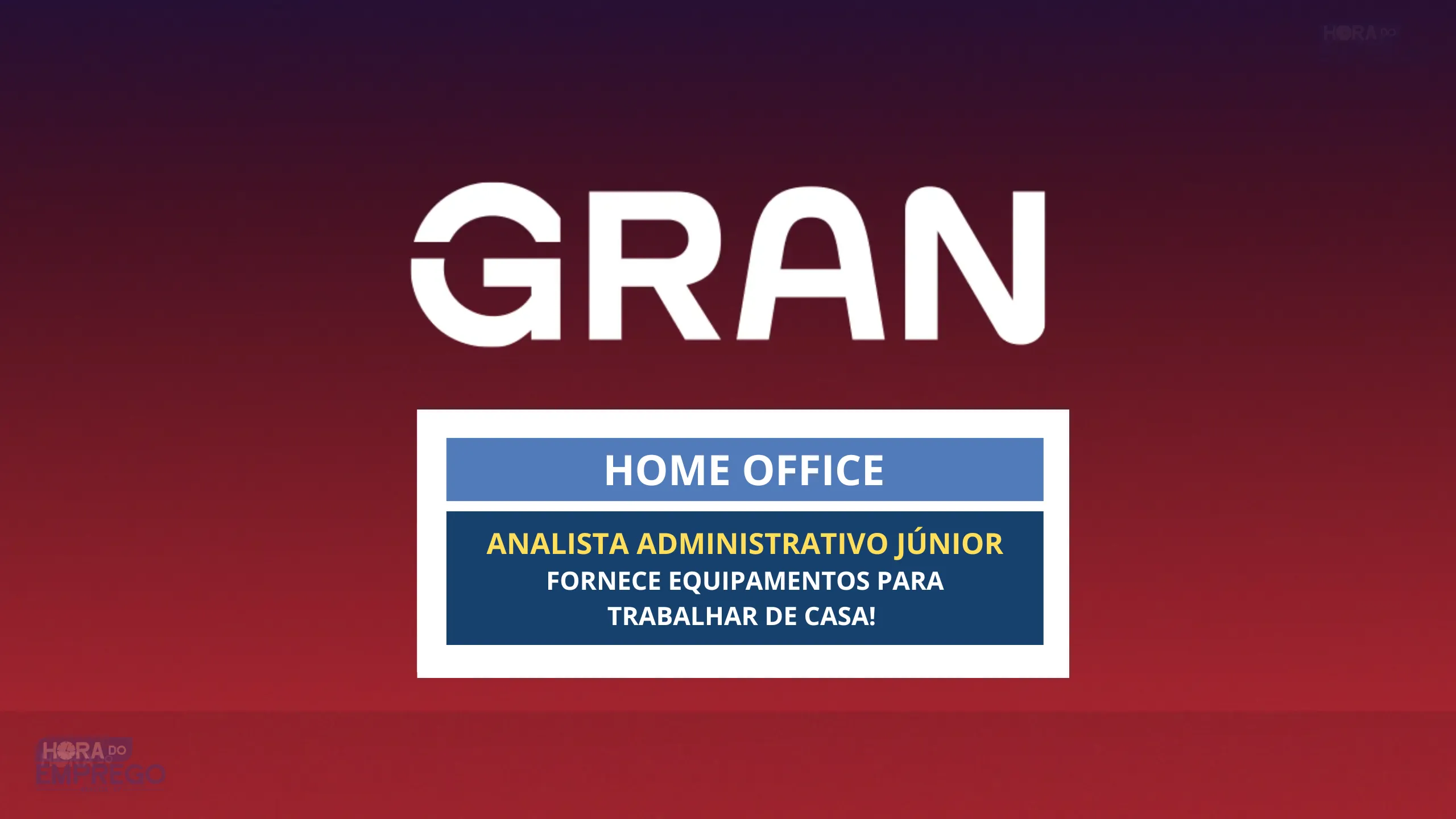 Grupo Gran abriu em HOME OFFICE no cargo de Analista Administrativo Júnior e oferece até Equipamentos para Trabalhar de Casa!