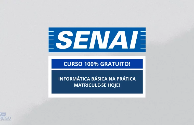 Senai abre inscrições para o curso 100% GRATUITO de Informática Básica na Prática: Matricule-se hoje!