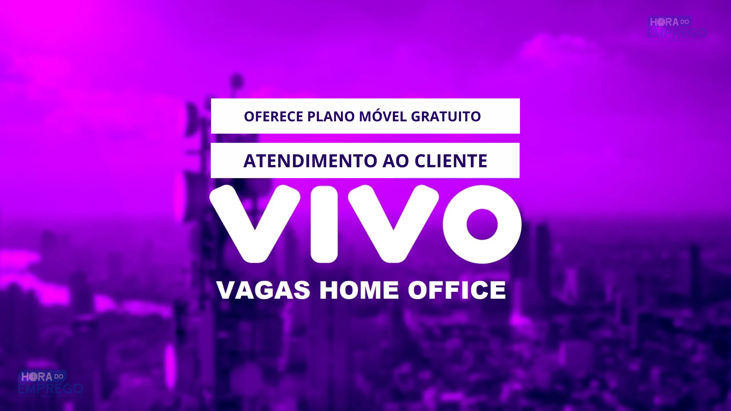 Vivo abre vagas Home Office para Atendimento ao Cliente e oferece até Plano Móvel Gratuito