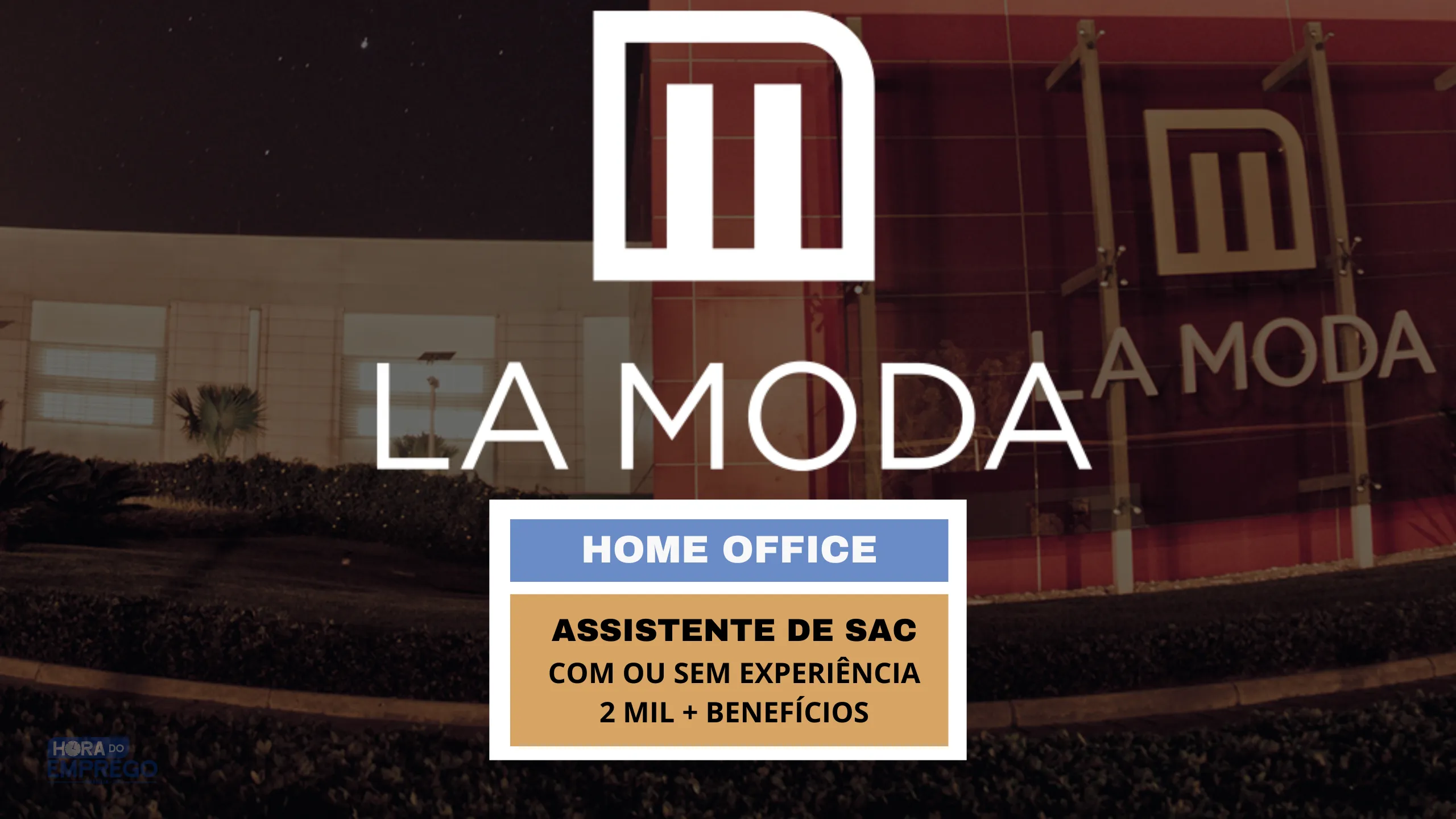 La Moda abriu vaga HOME OFFICE com Média Salarial de 2 mil + Benefícios para ASSISTENTE DE SAC com ou sem experiência