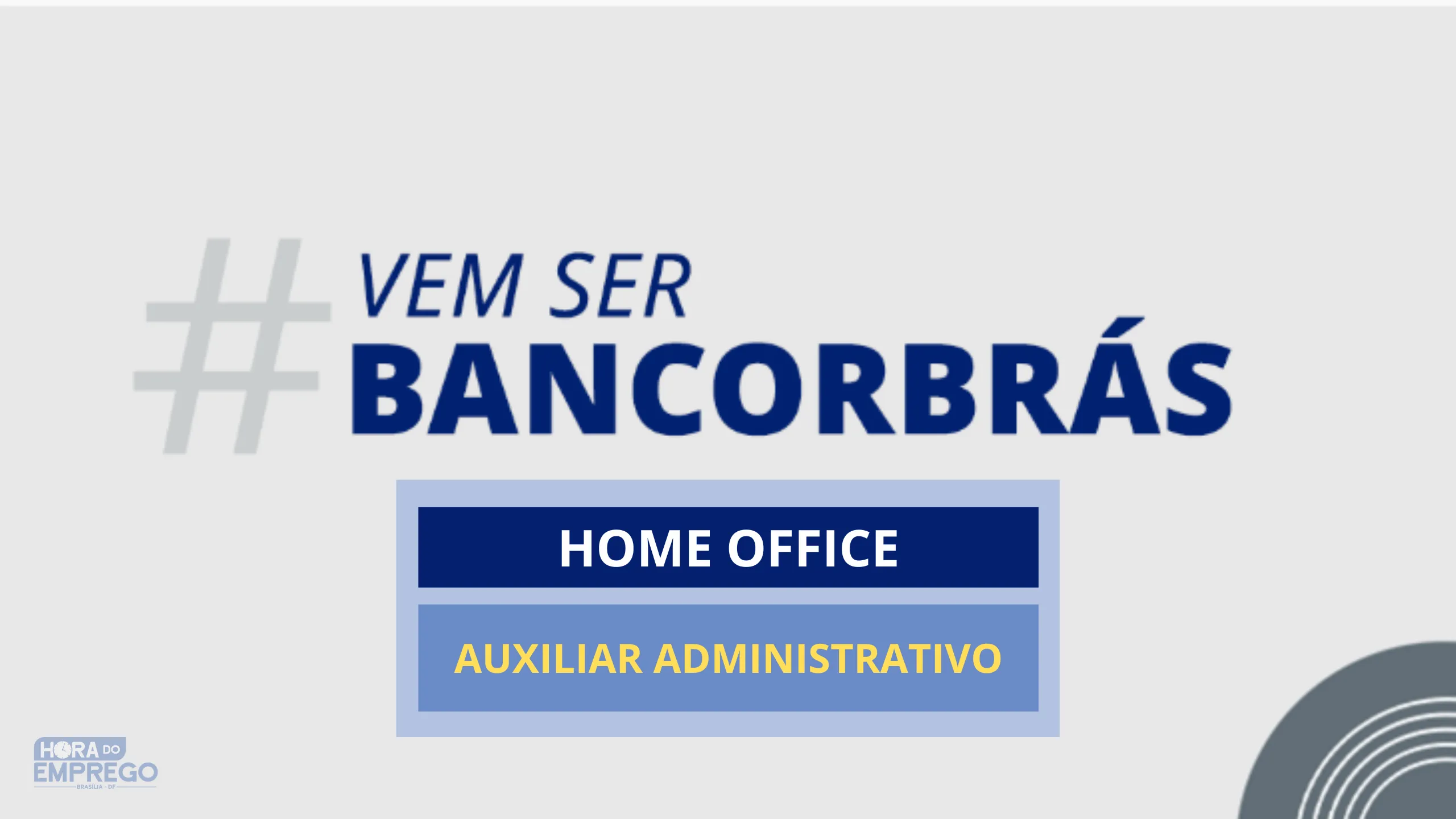 Grupo Bancorbrás abriu vaga 100% HOME OFFICE para Auxiliar Administrativo (Trabelhe sem sair de casa)